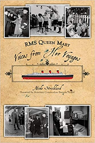 RMS Queen Mary – Voices From Her Voyages