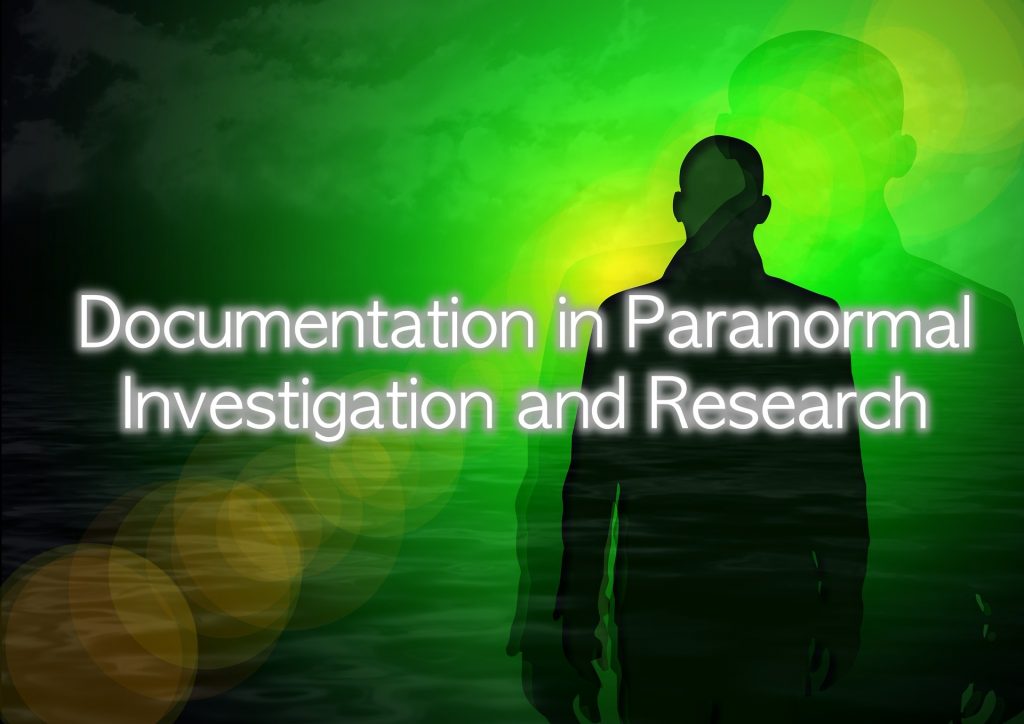 Documentation in paranormal investigation and research